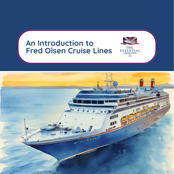 Discover the joy of cruising with Fred Olsen and what makes their journeys unique