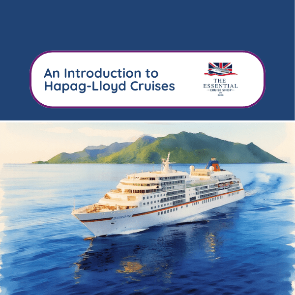 Discover the joys of traveling with Hapag-Lloyd Cruises and what makes them special