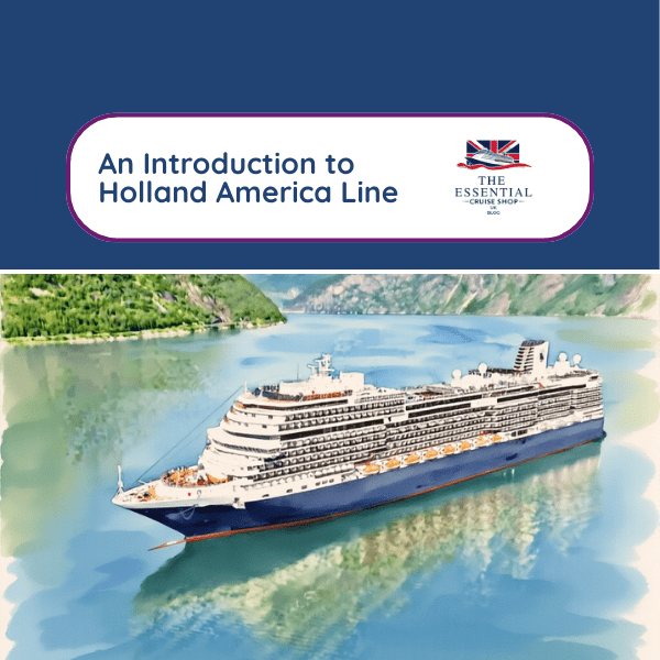 Discover the unique experiences and adventures waiting for you with Holland America Line