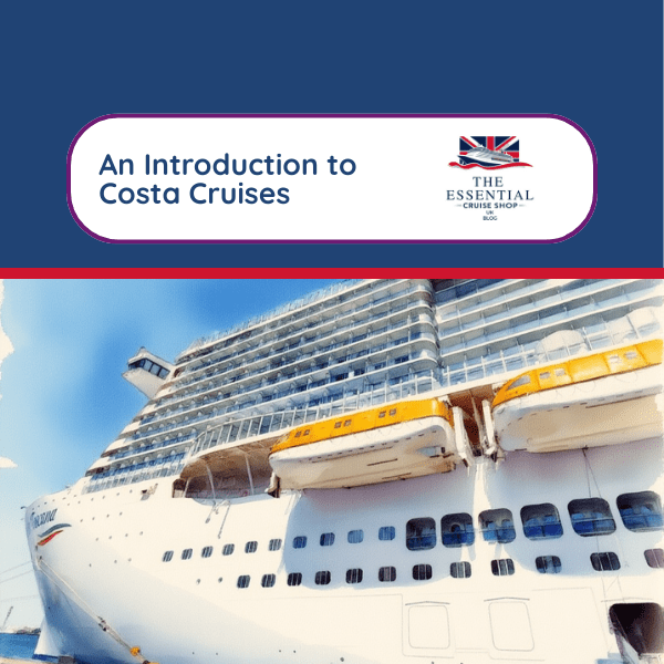 Discover the Joy of Sailing with Costa Cruises
