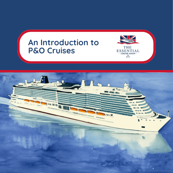 Discover the Joy of Sailing with P&O Cruises