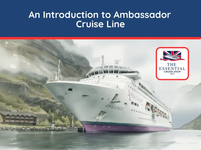 Your complete expert guide to the fleet, dining, onboard life, and policies for Ambassador Cruise Line in 2025.