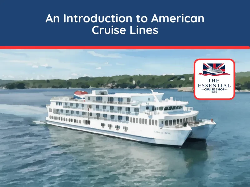 Your complete expert guide to the fleet, dining, onboard life, and policies for American Cruise Lines in 2025.
