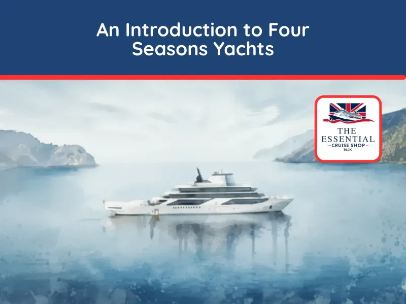 Your complete expert guide to the fleet, dining, onboard life, and policies for Four Seasons Yachts in 2025.