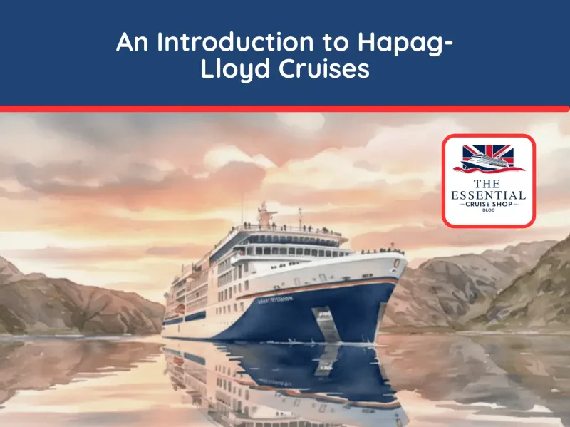 Your complete expert guide to the fleet, dining, onboard life, and policies for Hapag-Lloyd Cruises in 2025.