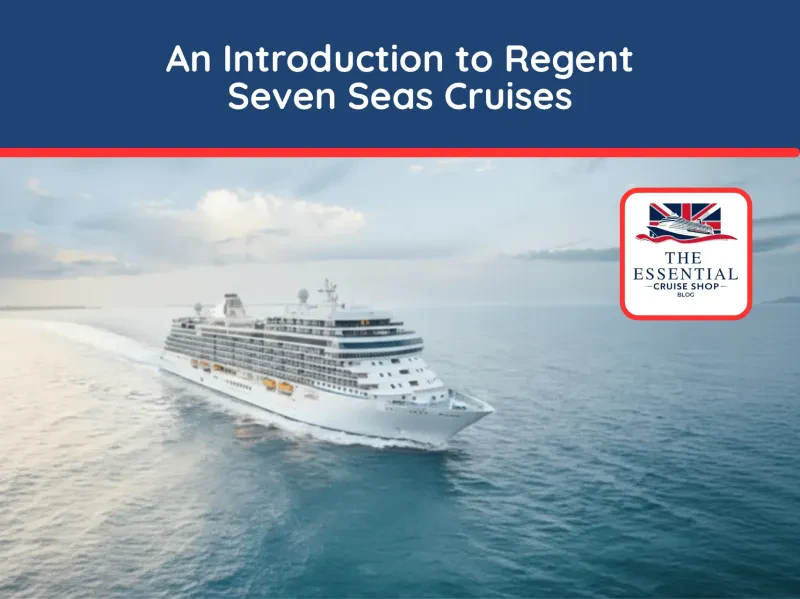 Your complete expert guide to the fleet, dining, onboard life, and policies for Regent Seven Seas Cruises in 2025.