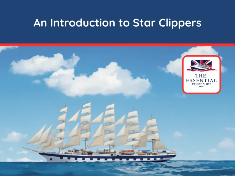 Your complete expert guide to the fleet, dining, onboard life, and policies for Star Clippers in 2025.