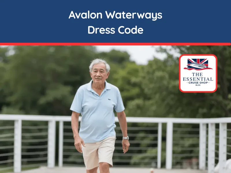 Your complete expert guide to what to wear on an Avalon Waterways cruise in 2025, from casual days to 'Elegant Casual' nights.