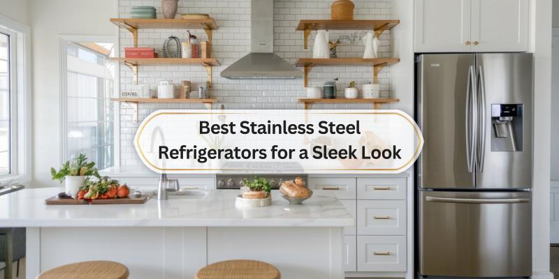 Discover the top stainless steel fridges that combine style and performance for your dream kitchen