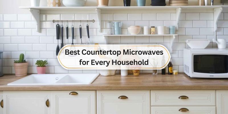 Find the Perfect Microwave to Suit Your Cooking Needs