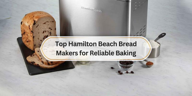 Find the Perfect Bread Maker for Effortless Homemade Loaves