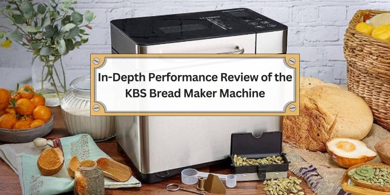 Discover How the KBS Bread Maker Stands Up to the Test