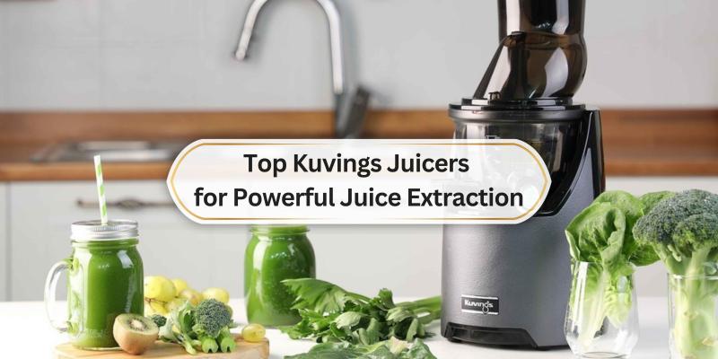 Discover the Best Kuvings Juicers for Delicious, Nutritious Juice