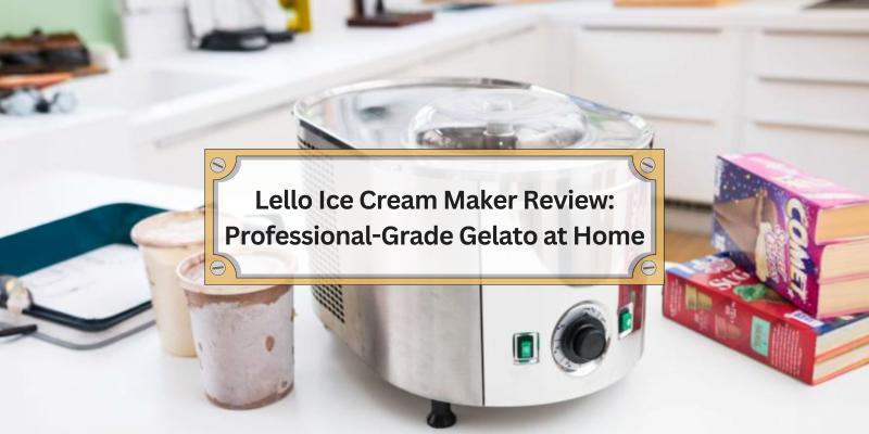 Make Delicious Gelato Right in Your Kitchen