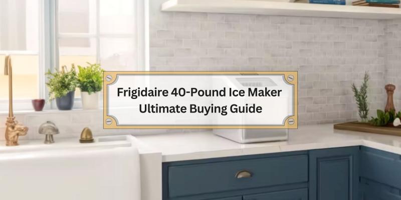Find the Best Ice Cube Makers for Your Home Needs