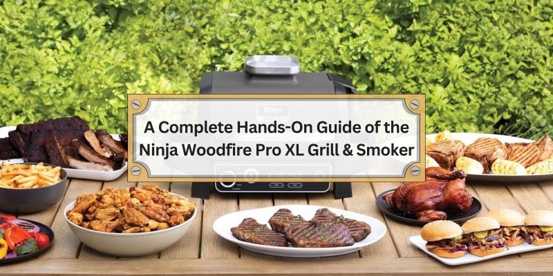 Unlocking the Secrets to Perfect Grilling and Smoking with the Ninja Woodfire Pro XL