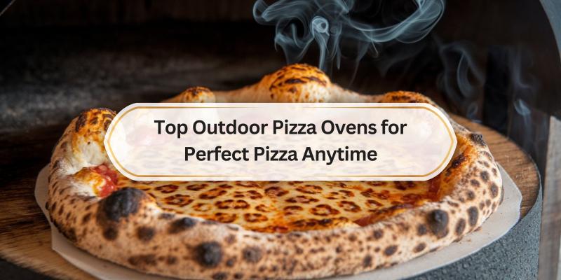Discover Your Best Options for Delicious Outdoor Pizza at Home