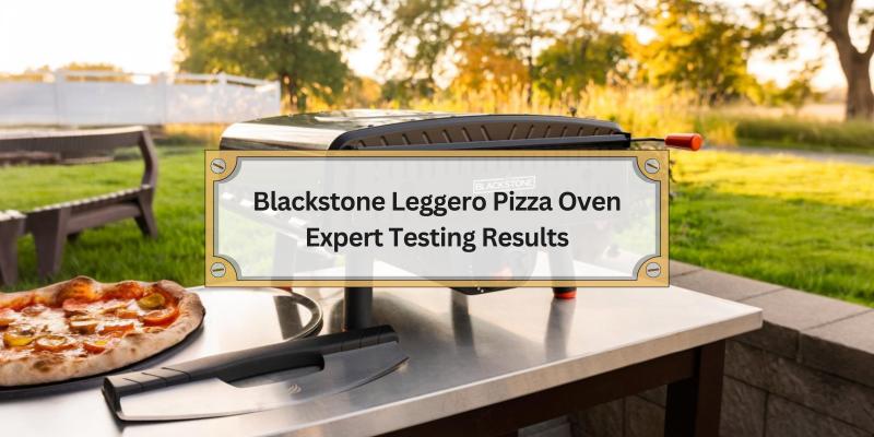 What We Found After Trying Out the Blackstone Leggero Pizza Oven
