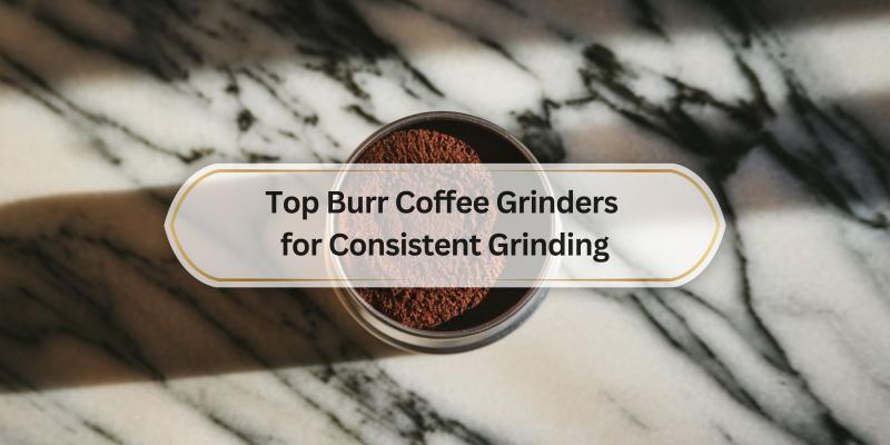 Get the Perfect Brew Every Time with These Great Options