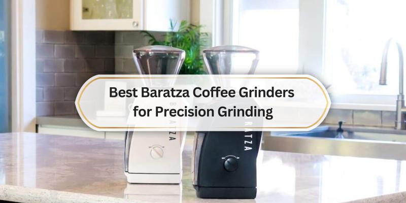 Explore Top Baratza Coffee Grinders for Perfectly Brewed Coffee