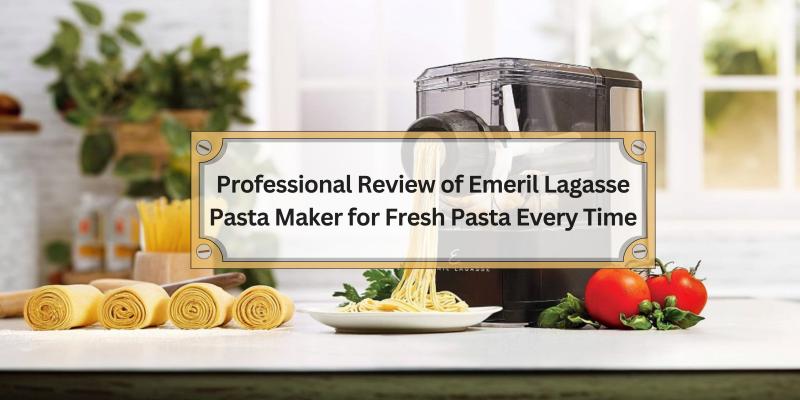 Discover the benefits and features of making homemade pasta with ease