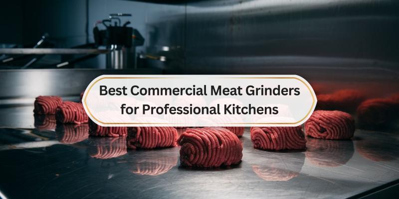 Top Choices for Quick and Efficient Meat Grinding in Your Kitchen