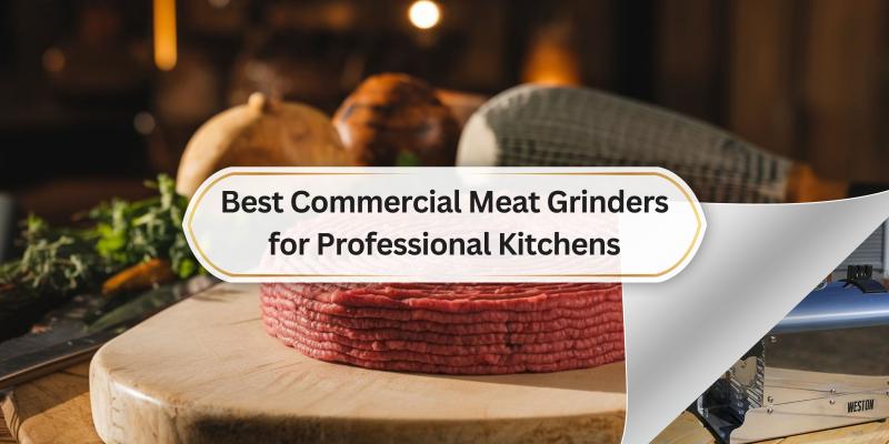 Find the Perfect Meat Grinder for Your Kitchen Needs