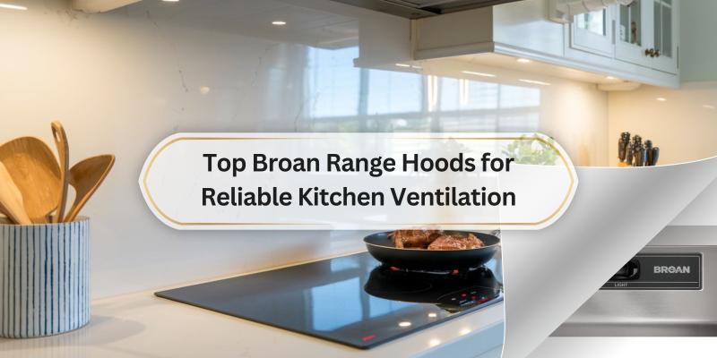 Discover the Best Options for Keeping Your Kitchen Fresh and Smoke-Free