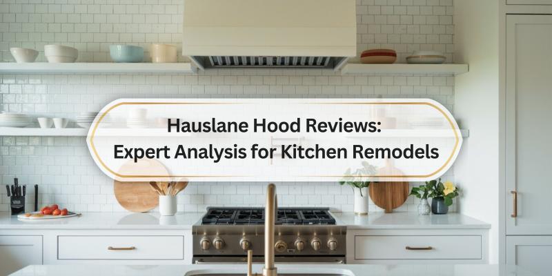 Discover the Best Hauslane Hoods for Your Dream Kitchen