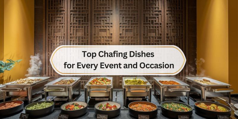 Discover the perfect chafing dishes to keep your food warm and delicious for all your gatherings