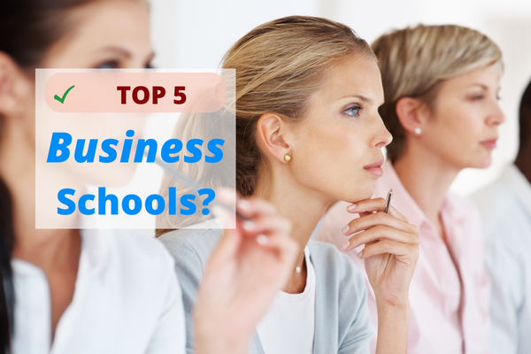 Top 5 Business Schools in the USA