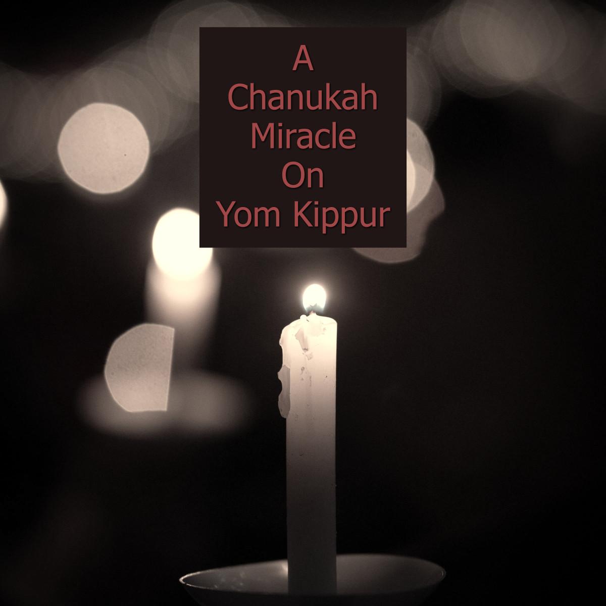 A Chanukah Miracle On Yom Kippur