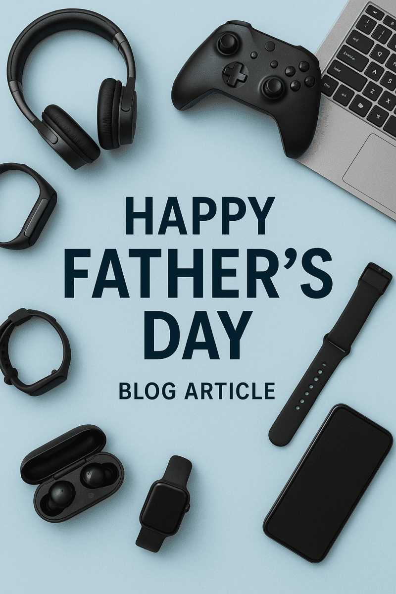 Best 10 Gadgets for your Dad on Father's Day 
