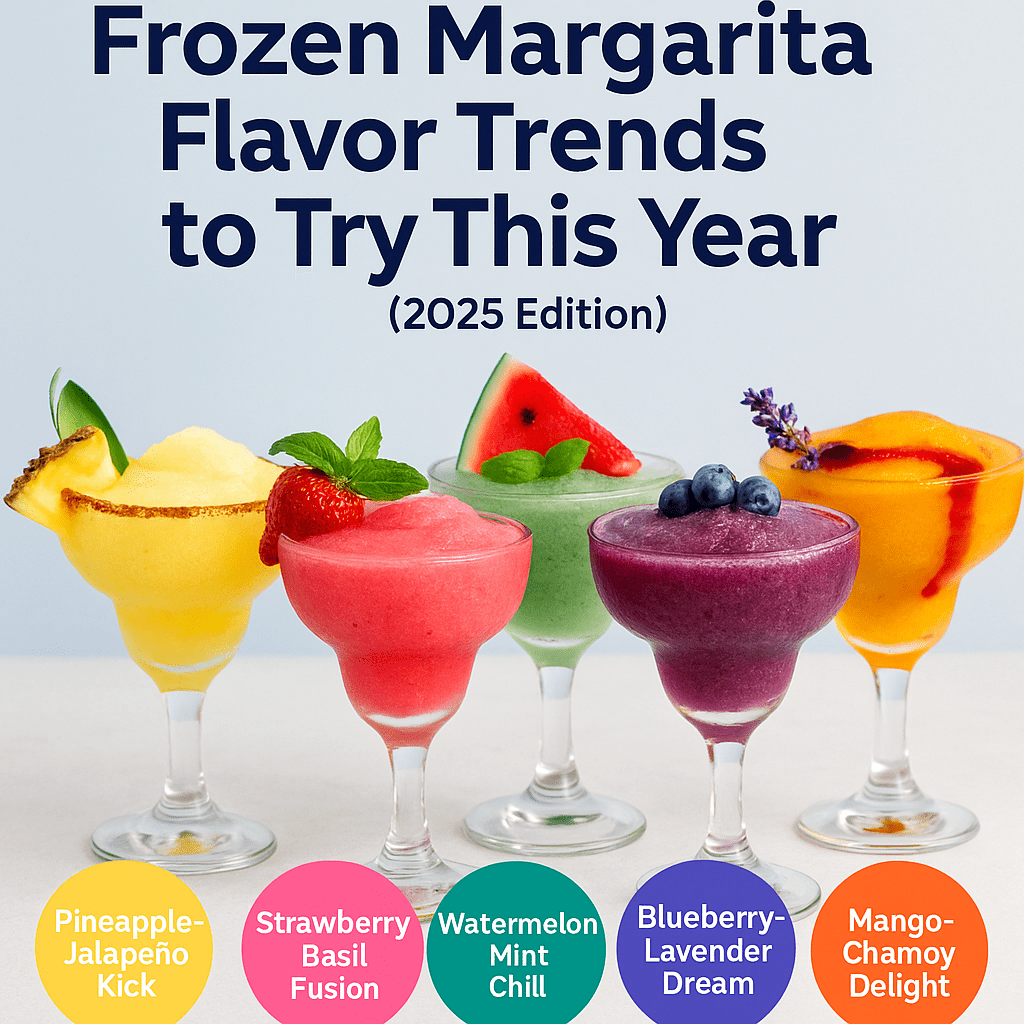 Frozen Margarita Flavor Trends to Try This Year (2025 Edition)