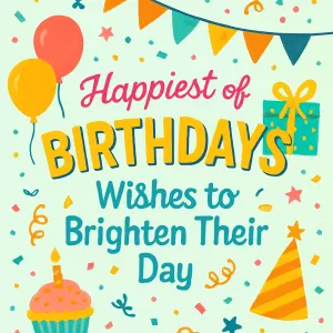 Send heartfelt birthday wishes that bring smiles and joy to their special day