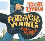 Forever Young Bob Dylan kids song book
