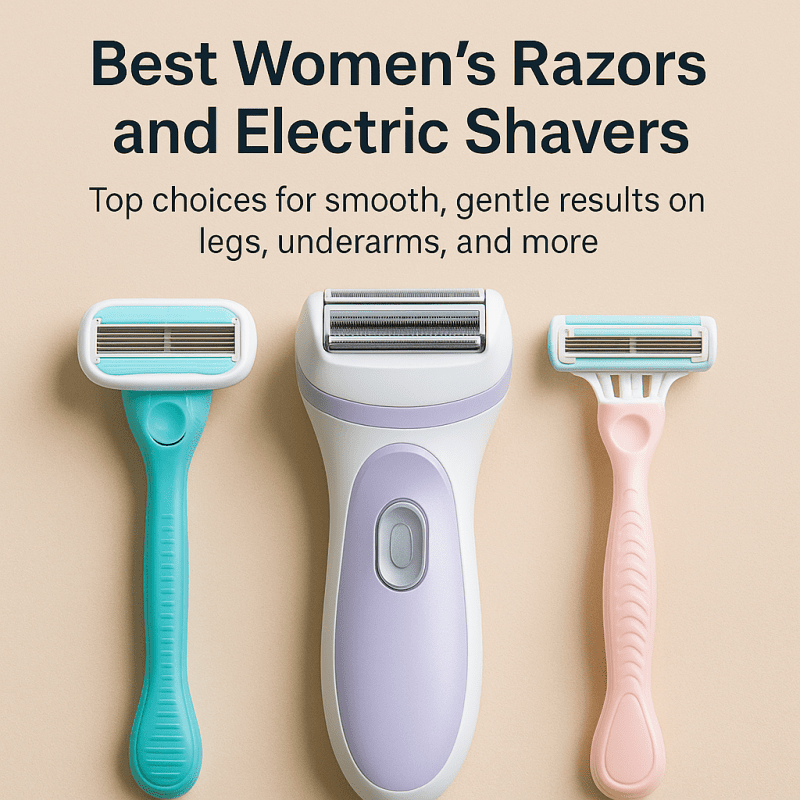 Top choices for smooth, gentle results on legs, underarms, and more