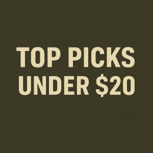 Top Picks for Under $20