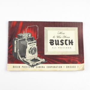 Busch 4x5 Pressman Camera - Operating Instruction Manual Booklet