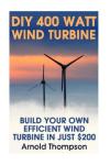 DIY 400W Wind Turbine: Build Efficient Energy Fast
