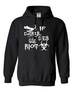 Daryl Dies We Riot Zombie Apocalypse Hoodie