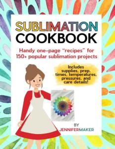 Sublimation Cookbook: Easy Guide for 150 Blanks