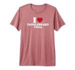 I Love Paddleboard Yoga Premium Tri-Blend T-Shirt
