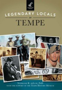 Arcadia Publishing: Legendary Locals of Tempe, AZ