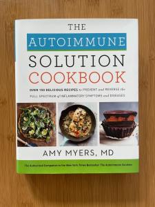 Autoimmune Solution Cookbook by Amy Myers, MD