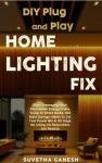 Smart Lighting Solutions: Save Energy and Money