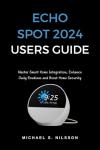 ECHO SPOT 2024: Simplify Your Smart Home Experience