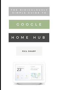 Simple Guide to Setting Up Google Home Hub