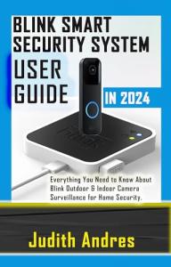 Blink Smart Security System Guide for 2024