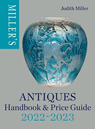 Miller's 2022-2023 Antiques Handbook & Price Guide